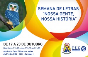 Semana de Letras – Nossa gente, nossa história @ Aud. D. Gilberto e salas de aula do prédio H05
