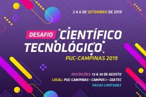 Desafio Científico-Tecnológico da PUC-Campinas 2019 @ Campus I - PUC-Campinas