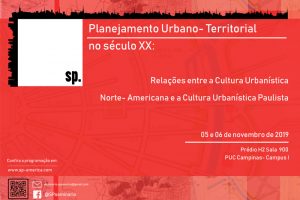 Seminário SP-América: Planejamento Urbano-Territorial no Século XX @ Sala 900 (H02) - Campus I da PUC-Campinas