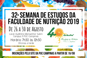 32ª Semana de Estudos de Nutrição @ Auditório Monsenhor Salim - Campus II da PUC-Campinas